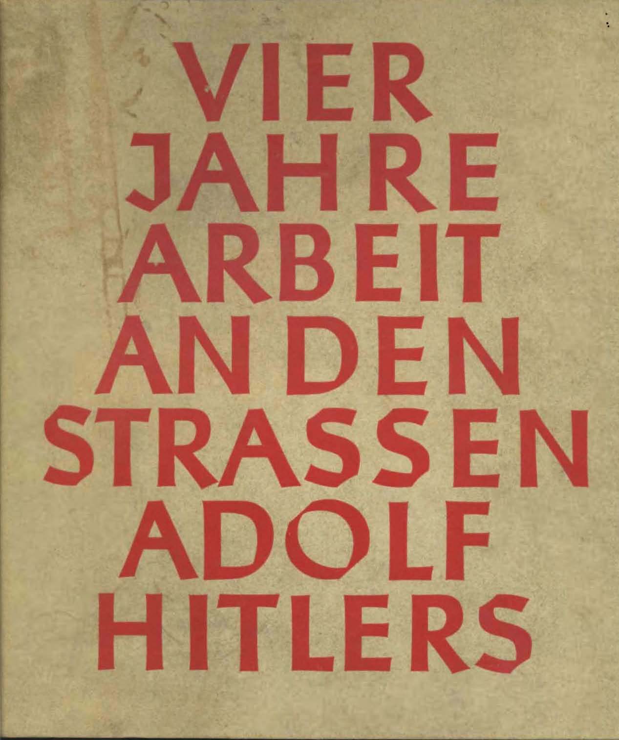 Vier Jahre Arbeit an den Strßen Adolf Hitlers