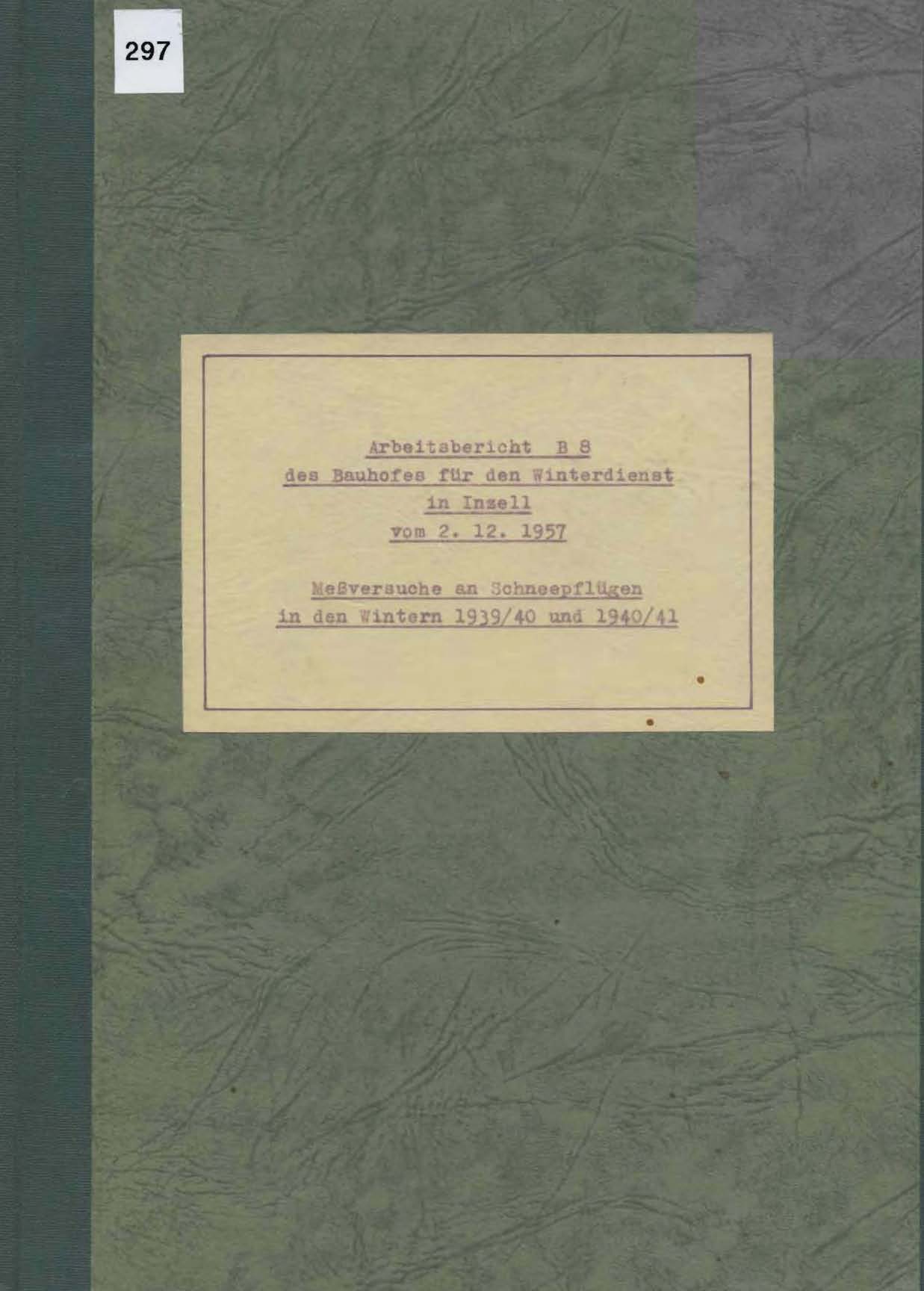 Arbeitsbericht B8 des Bauhofes für den Winterdienst in Inzell vom 2.12.1957