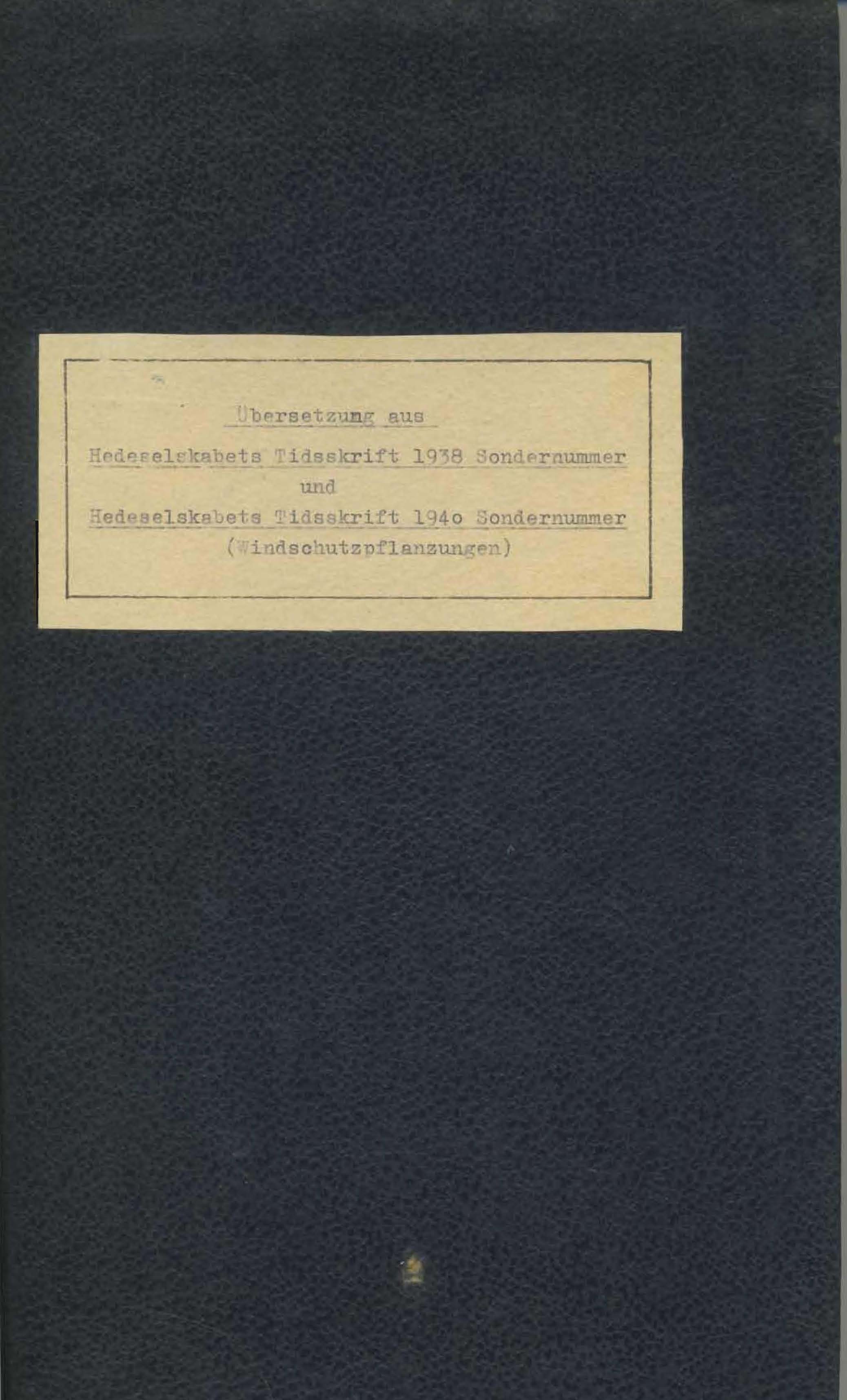 Übersetzung aus Hedeselskabets Tidsskrift 1938 Sondernummer und Hedeselskabets Tidsskrift 1940 Sondernummer
