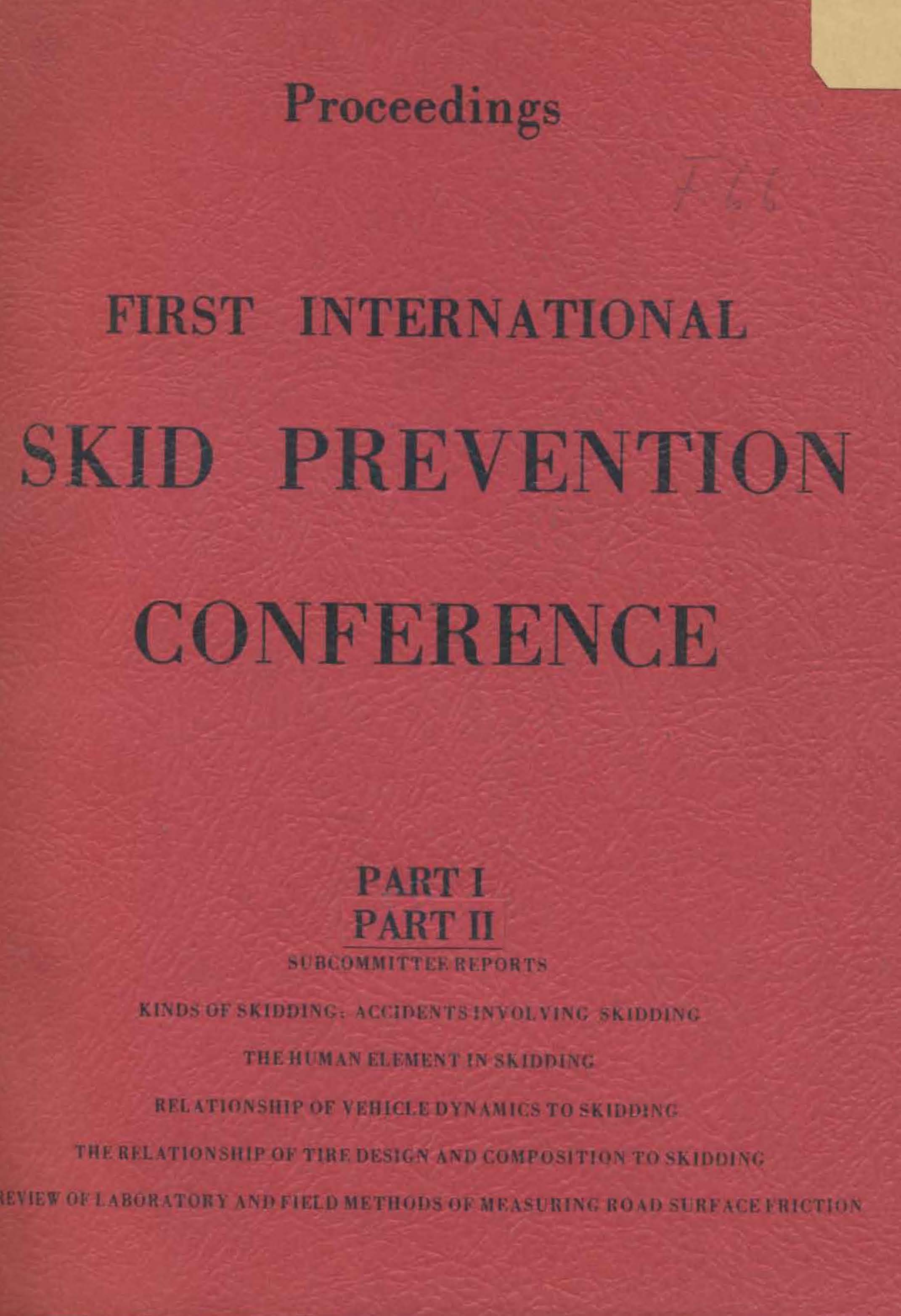 Proceedings, First International Skid Prevention Conference, Part I, Part II, Aug. 1959