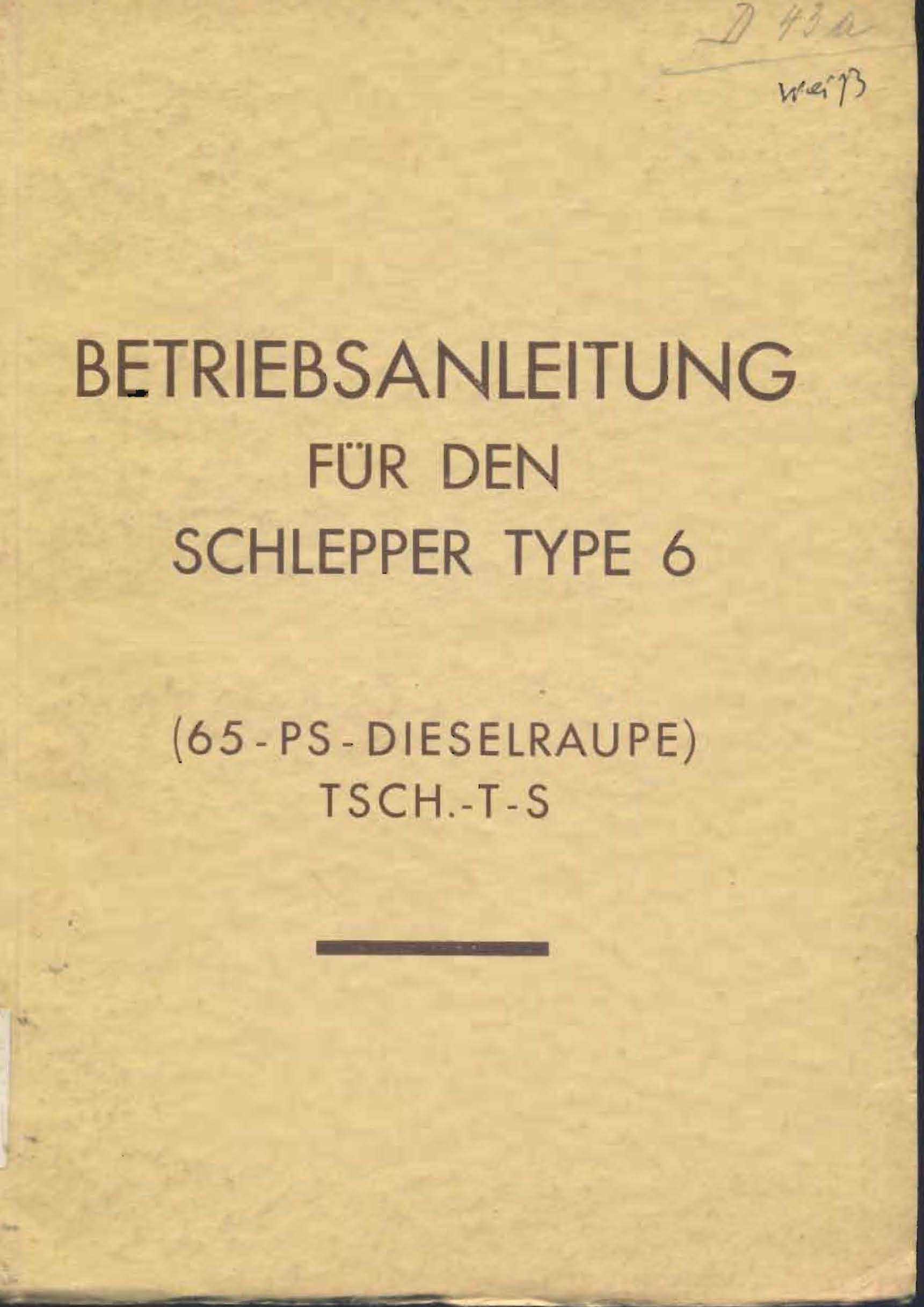 Betriebsanleitung für den Schlepper Type 6